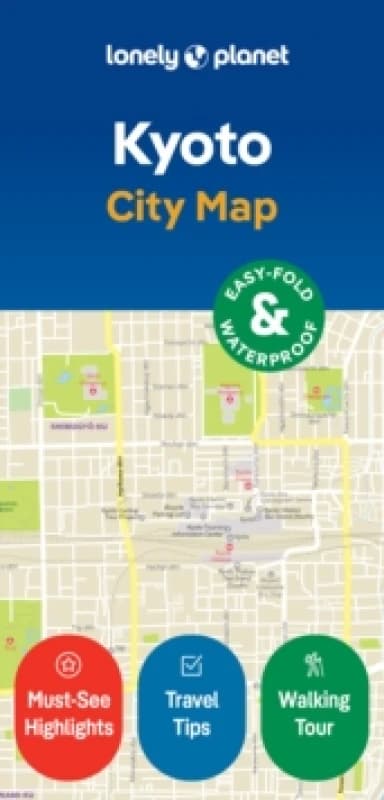 Lonely Planet Kyoto City Map : Durable, Waterproof, Easy-Fold Planning Map with Attractions & Walking Tours Sheet map, folded