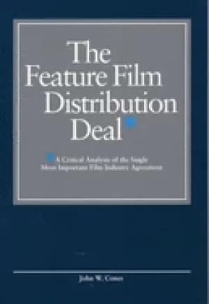feature film distribution deal a critical analysis of the single most impor