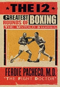 The 12 Greatest Rounds of Boxing Hardback