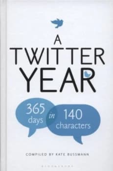 A Twitter Year by Kate Bussmann Hardback