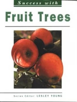 Success with Fruit Trees by Christine Recht Book