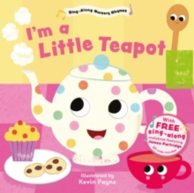 I'm a Little Teapot (Sing-Along Nursery Rhymes) Board book
