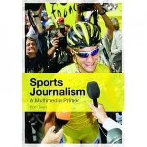 Sports Journalism by Rob Steen Book