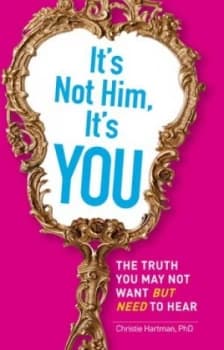 Its Not Him Its You by Christie Hartman Paperback