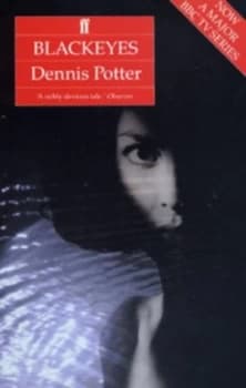 Blackeyes by Dennis Potter Paperback