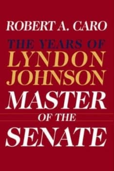 Master of the Senate by Robert A. Caro Hardback