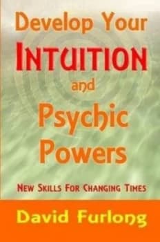 Develop Your Intuition and Psychic Powers Paperback