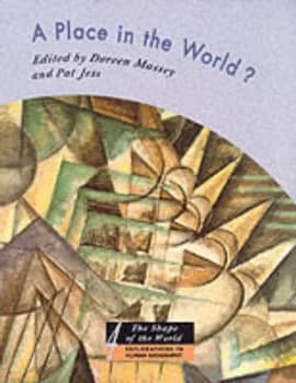 A Place in the World by Doreen B Massey and P. M Jess and Open University Paperback