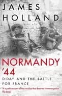 normandy 44 d day and the battle for france