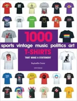 1000 t-shirts that make a statement by Raphalle Orsini