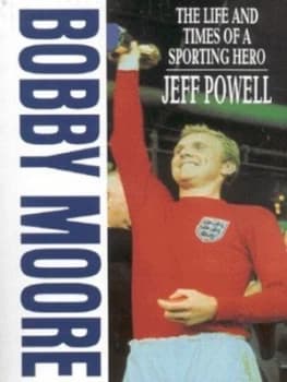 Bobby Moore by Jeff Powell Book