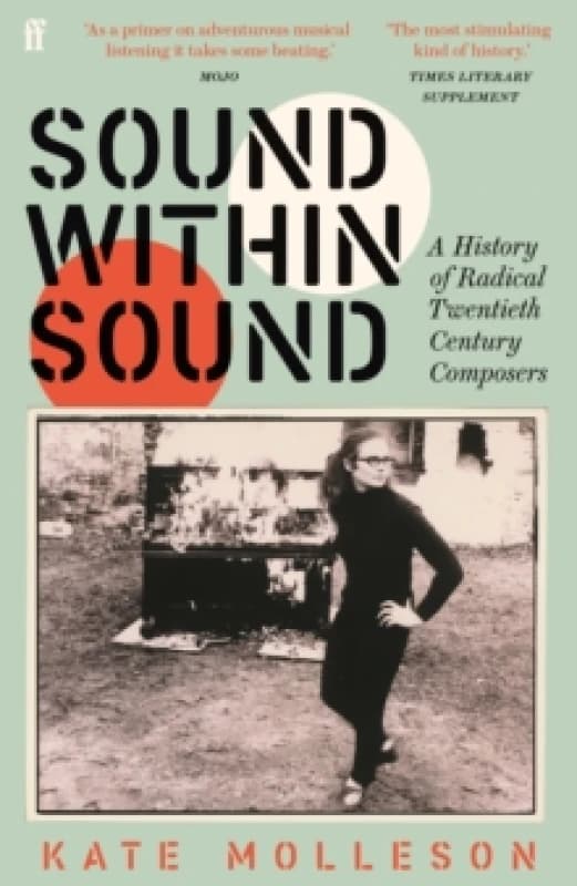 Sound Within Sound. Paperback. By Kate Molleson Books