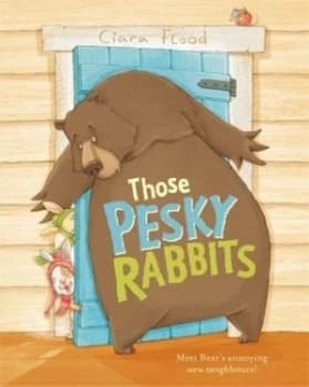 Those Pesky Rabbits by Ciara Flood Hardback