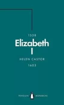 Elizabeth I by Helen Castor