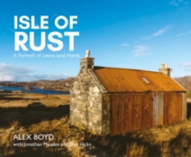 Isle of Rust : A Portrait of Lewis and Harris Paperback / softback
