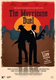 The Morricone Duel - The Most Dangerous Concert Ever