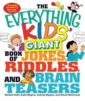 The Everything Kids Giant Book of Jokes, Riddles, and by Michael Dahl
