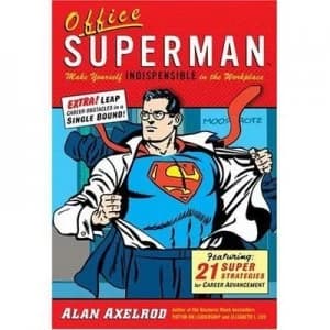 Office Superman by Alan Axelrod Hardback