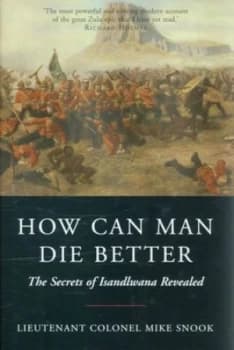 How Can Man Die Better by Mike Snook Hardback