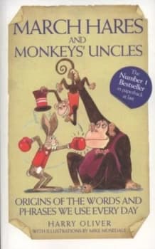March Hares and Monkeys Uncles by Harry Oliver Paperback
