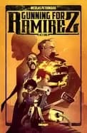 gunning for ramirez volume 1