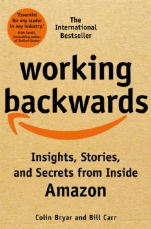 Working Backwards : Insights, Stories, and Secrets from Inside Amazon Paperback / softback