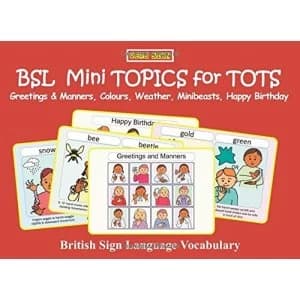 BSL Mini TOPICS for TOTS: Greetings and Manners, Colours, Weather, Minibeasts, Happy Birthday: British Sign Language...
