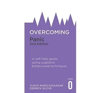 Overcoming Panic, 2nd Edition: A self-help guide using cognitive behavioural techniques by Vijaya Manicavasagar, Derrick...