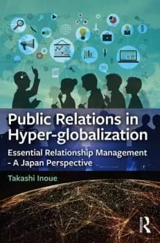 Public Relations in Hyper-globalizationEssential Relationship Management - A Japan Perspective