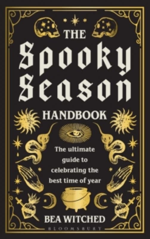 The Spooky Season Handbook : The ultimate guide to celebrating the best time of year Hardback