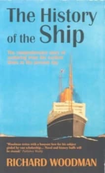 The History of the Ship by Richard Woodman Paperback