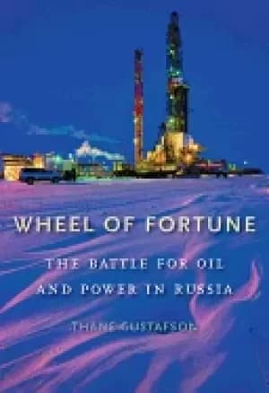 wheel of fortune the battle for oil and power in russia
