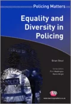 Equality and diversity in policing by Brian Stout