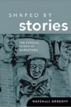 Shaped by Stories by Marshall Gregory Book