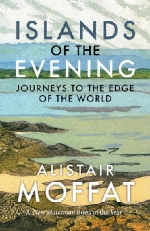 Islands of the Evening : Journeys to the Edge of the World Paperback / softback