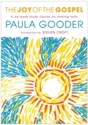 The joy of the gospel by Paula Gooder