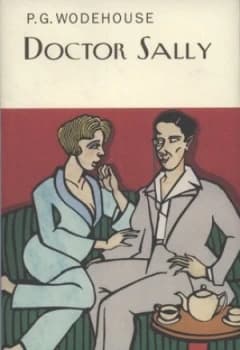 Doctor Sally by P.G. Wodehouse Hardback