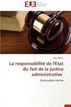 La Responsabilite De Letat Du Fait De La Justice Administrative by Berrut Jean Paperback