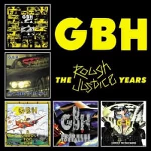 The Rough Justice Years by GBH CD Album