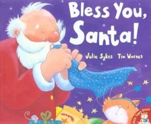 Bless You Santa by Julie Sykes and Tim Warnes Book