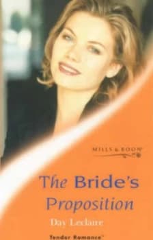 The Brides Proposition by Day Leclaire Paperback