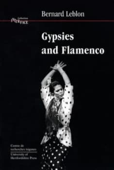 Gypsies and Flamenco by Bernard Leblon Book