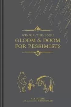 Gloom & doom for pessimists by A. A Milne
