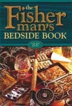 The Fishermans Bedside Book by BB