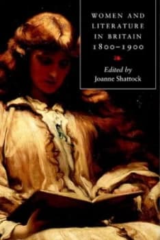 Women and Literature in Britain 1800-1900 by Joanne Shattock Paperback
