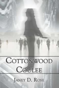 Cottonwood Coulee by Janey D Rose Paperback