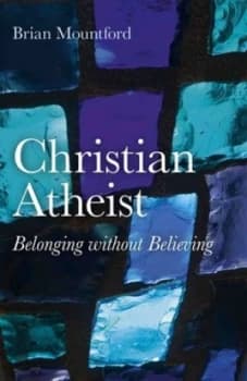 Christian Atheist by Brian Mountford Paperback