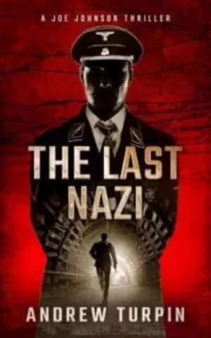 The Last Nazi 2017 by Andrew Turpin