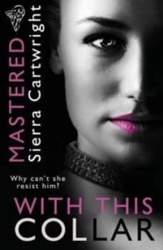 Mastered by Sierra Cartwright Paperback