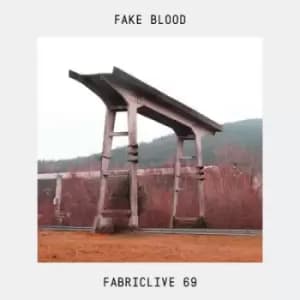Fabriclive 69 Mixed By Fake Blood by Various Artists CD Album